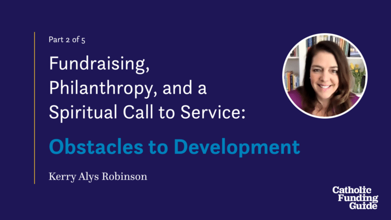 Fundraising, Philanthropy, and a Spiritual Call to Service - Obstacles to Development